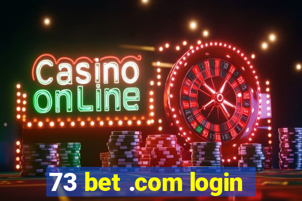 73 bet .com login